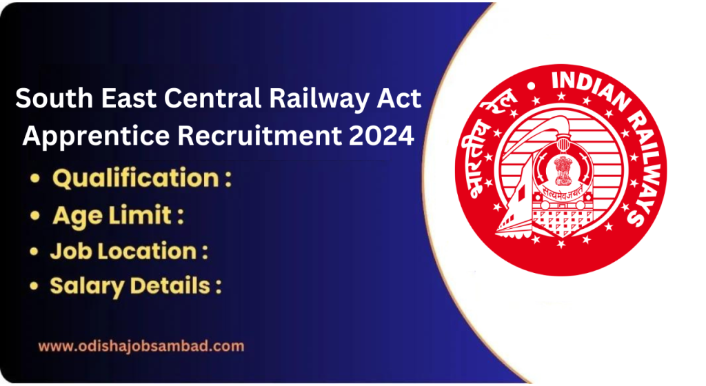 South East Central Railway Act Apprentice Recruitment 2024